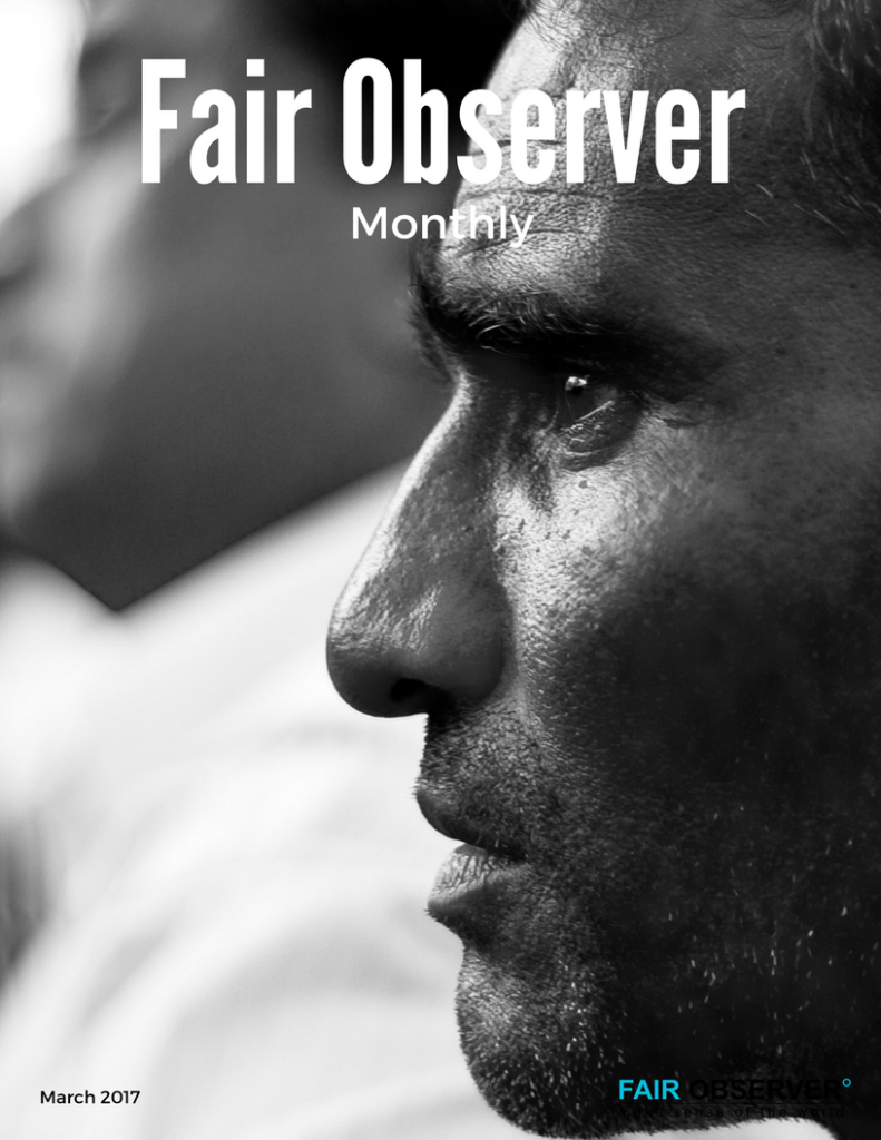 Fair Observer Monthly: March 2017