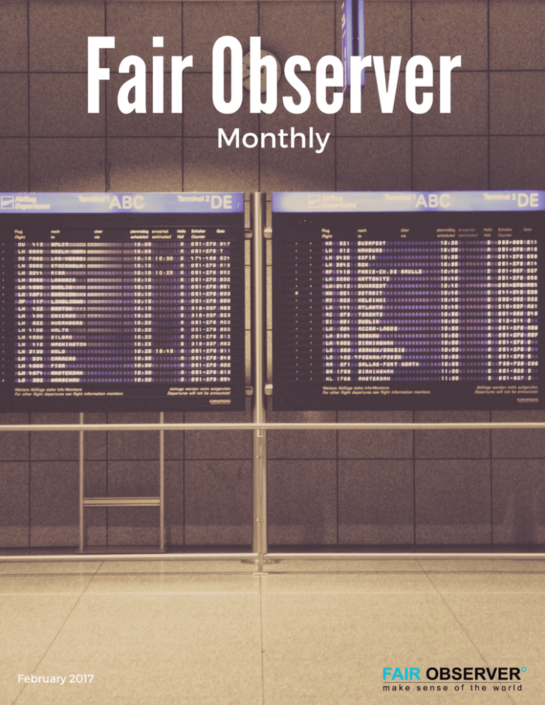 Fair Observer Monthly: February 2017