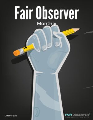 Fair Observer Monthly: October 2018