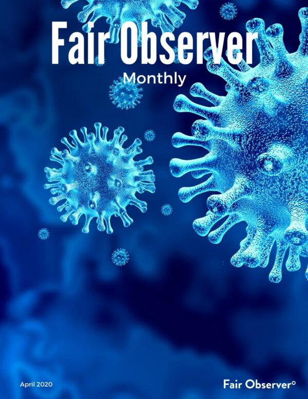 Fair Observer Monthly: April 2020