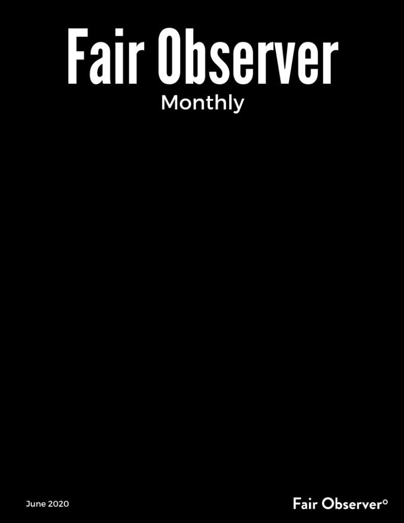 Fair Observer Monthly: June 2020