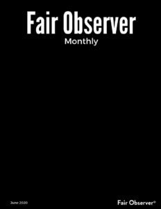 Fair Observer Monthly – June 2020