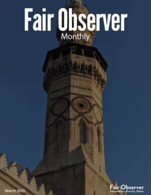 Fair Observer Monthly: March 2025