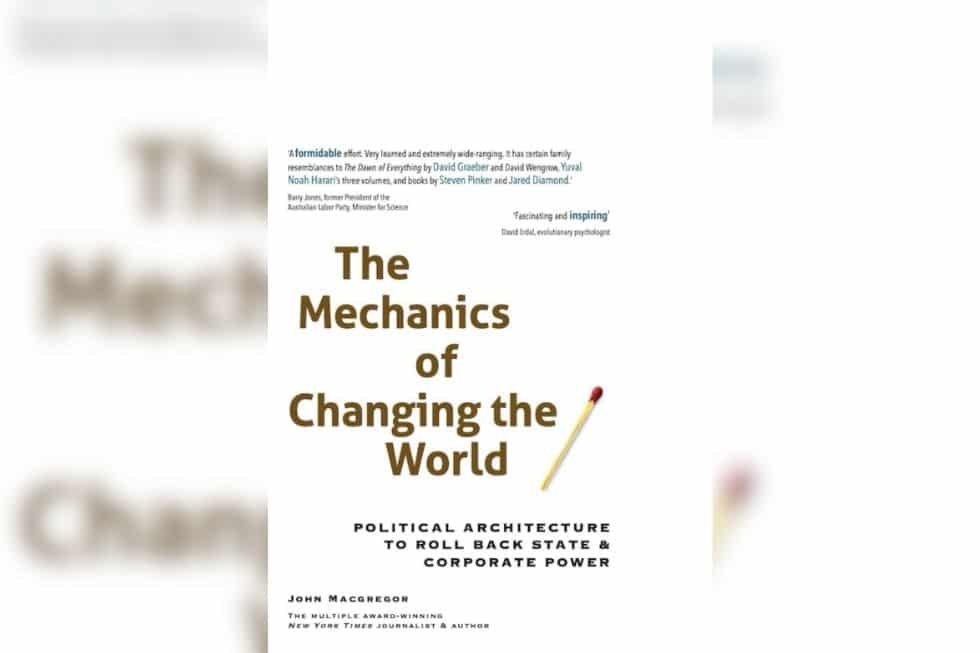 The Mechanics of Changing the World Offers a Way Out