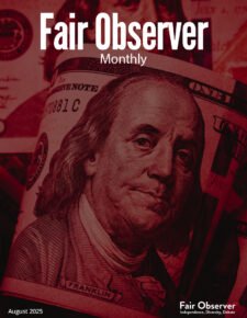 Fair Observer Monthly: August 2025