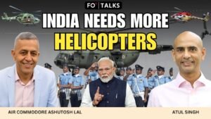 FO° Talks: Here’s How Helicopters Will Make India a Major Geopolitical Power