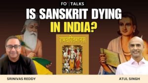 FO° Talks: Indians Today Are Learning English and Ignoring Classical Languages Like Sanskrit