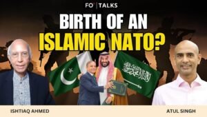 FO° Talks: Saudi Arabia–Pakistan Defense Pact: What Are the Regional and Global Implications?