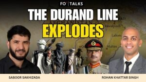 FO° Talks: Afghanistan–Pakistan Clashes: Why is the Durand Line Controversial?