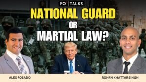 FO° Talks: Trump Deploys the National Guard, is America Turning Into a Police State?
