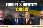 FO° Talks: The Future of Europe: How War and Migration Are Fueling Right-Wing Politics