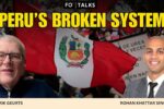 FO Talks: Eight Presidents in Ten Years — Peru’s Political Chaos Explained