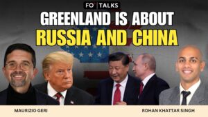 FO Talks: Trump’s Greenland Strategy Exposes the Next Phase of Great Power Competition