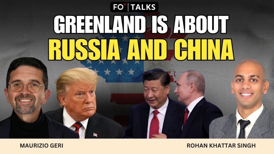 FO Talks: Trump’s Greenland Strategy Exposes the Next Phase of Great Power Competition