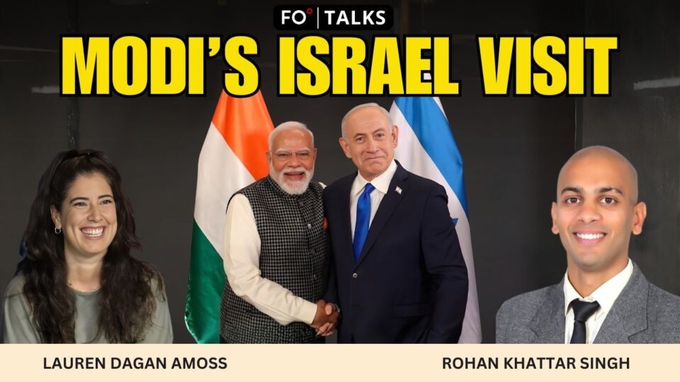 FO Talks: Why Israel Sees India as a Game Changer in the Middle East Power Balance
