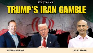 FO Talks: America First to Iran War — Making Sense of Donald Trump’s Foreign Policy