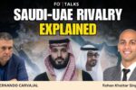 FO Talks: Is the Gulf Splitting? Saudi Arabia–UAE Power Struggle Intensifies