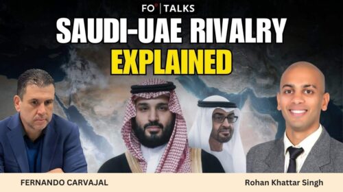 FO Talks: Is the Gulf Splitting? Saudi Arabia–UAE Power Struggle Intensifies