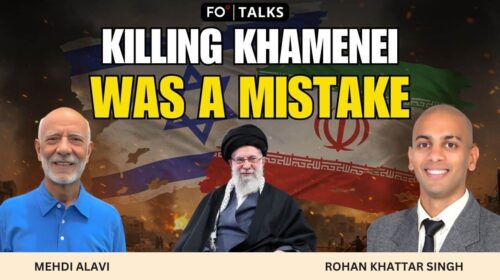 FO Talks: The Iran War May Push Tehran Toward Nuclear Weapons and a New Middle East