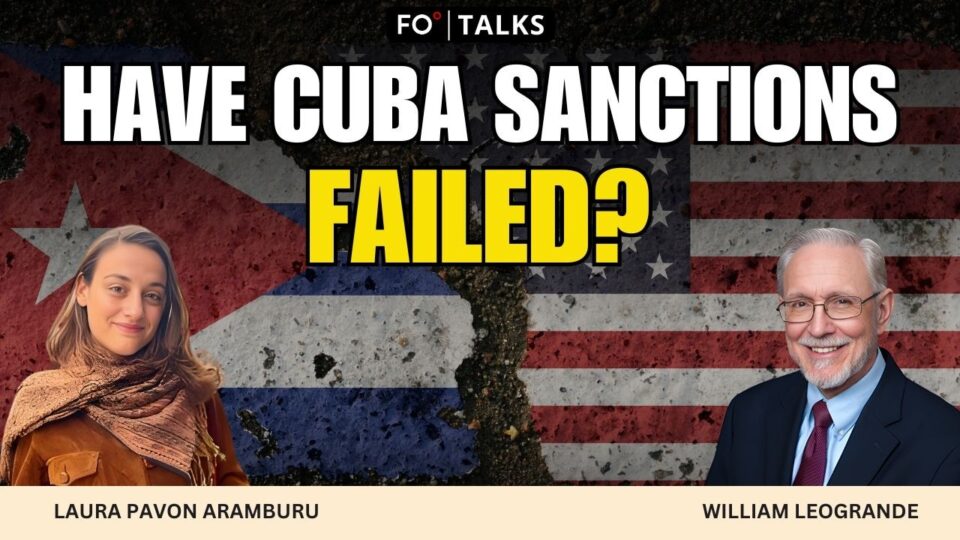 FO Talks: Making Sense of US Policy Towards Cuba Under Obama, Biden and Trump