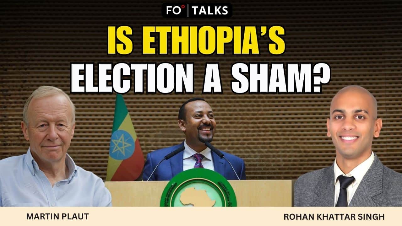 FO Talks: Prime Minister Abiy Ahmed Looks to Secure a Landslide Win in Ethiopia’s Election
