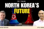 FO Talks: North Korea — Unveiling the Hidden Truth